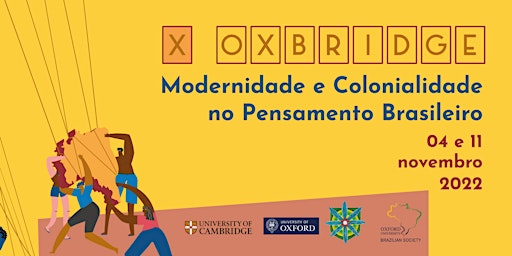 X OXBRIDGE CONFERENCE ON BRAZILIAN STUDIES - 4th and 11th November 2022