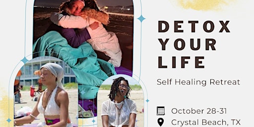 Detox Your Life: Self Healing Retreat