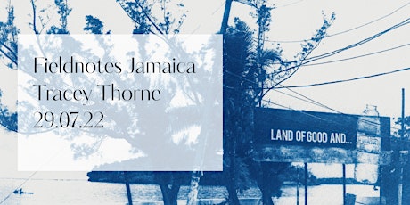Fieldnotes Jamaica Exhibition