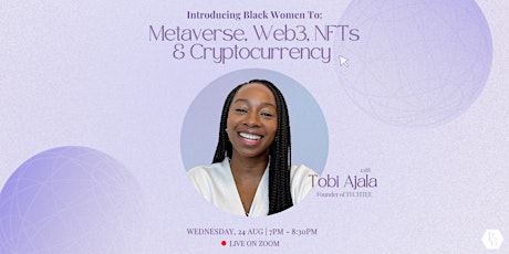 BB Presents: Introducing Black Women to Metaverse, Web3, NFTs & Crypto