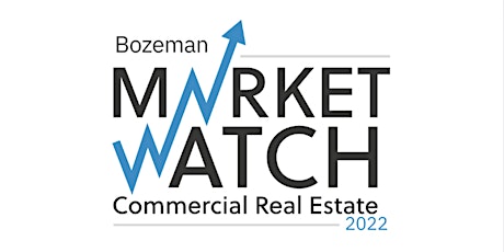 Bozeman CRE MarketWatch 2022