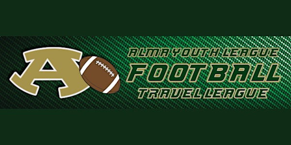 2022 Alma Youth League TRAVEL LEAGUE Football Sign-Ups
