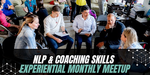 NLP & Coaching Skills Experiential Monthly Meetup primary image