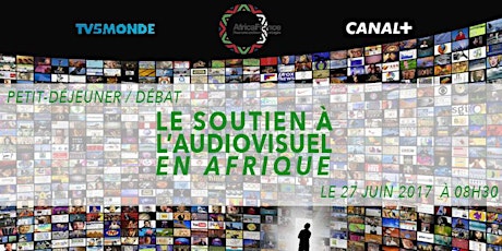 Image principale de Petit-déjeuner/Débat AfricaFrance-Canal+ "Le soutien à l'audiovisuel en Afrique"
