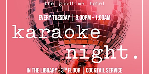 Karaoke Night @ the goodtime hotel! primary image