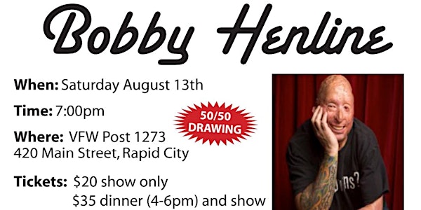 Comedy show featuring headliner Bobby Henline with dinner and VIP option