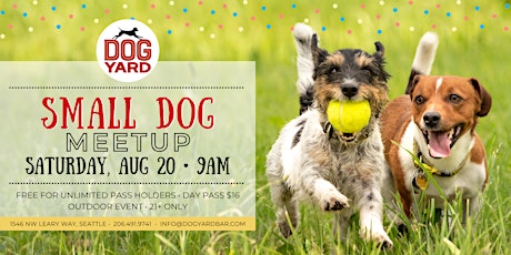 Small Dog Meetup at the Dog Yard Bar  - Saturday, August 20