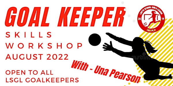 LSGL Goal Keeper Workshops - U8 - U14