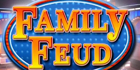 Family  Feud Granby Style - Early Sign - Ups