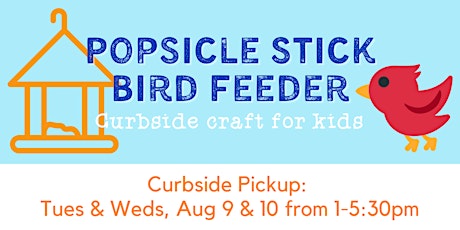 Kids' Craft:  Popsicle Stick Bird Feeder  -- Curbside Supply Bag Pickup