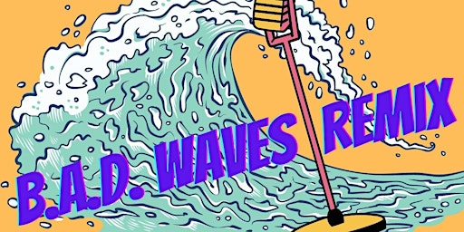 B.A.D. Waves Remix