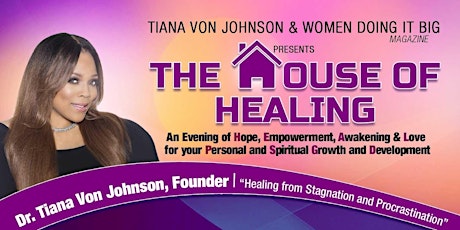 The House of Healing: An Evening Seminar for YOUR Personal Growth and Development. Music, Entertainment + VIP Networking Dinner. Join us Fri, July 28th in NYC - FREE EVENT! Doors open at 5:30pm - 11pm primary image