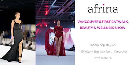 Vancouver’s First Catwalk, Beauty & Wellness Show + outstanding performance