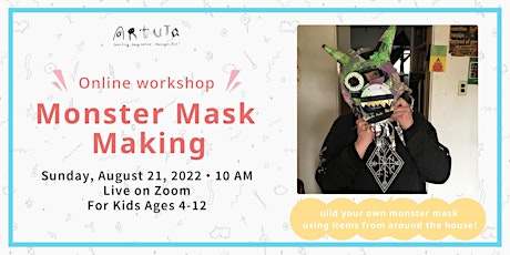 Monster Mask Making Workshop  For Kids Ages 4-12 (Online)