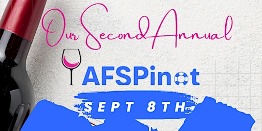 American Foundation for Suicide Prevention Presents AFS Pinot!