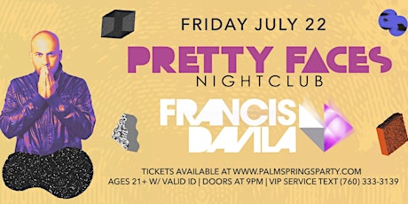 Pretty Faces Nightclub with Francis Davila