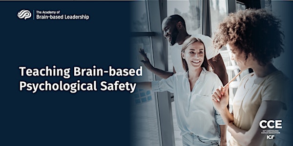 Teaching Brain-based Psychological Safety