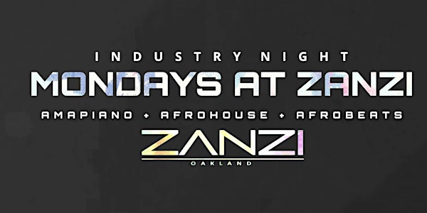 MONDAYS AT ZANZI - AfroHouse/Amapiano Oakland