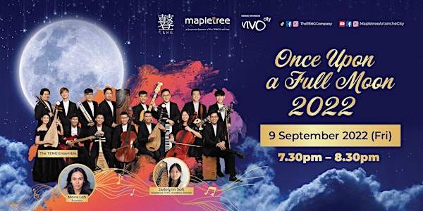 Mapletree Presents Once Upon a Full Moon 2022 by The TENG Ensemble (9 Sep)