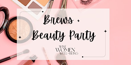 Strathmore: Brews + Beauty Party