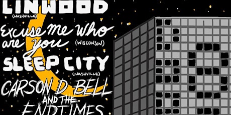 Linwood | Excuse Me Who Are You |  Sleep, City | Carson D. Bell & the Endti