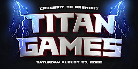 Crossfit of Fremont Titan Games + Summer Party
