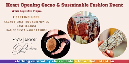 Heart Opening Cacao Ceremony & Sustainable Fashion Event
