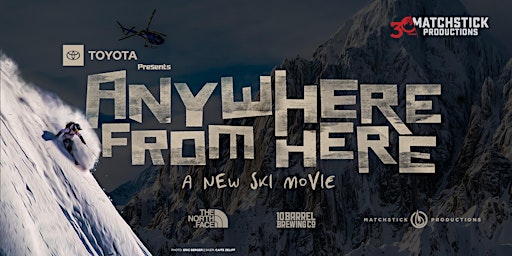 MATCHSTICK PRODUCTIONS- "ANYWHERE FROM HERE."- GOLDEN, CO.