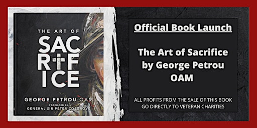 Official Book  Launch – The Art of Sacrifice by George Petrou OAM
