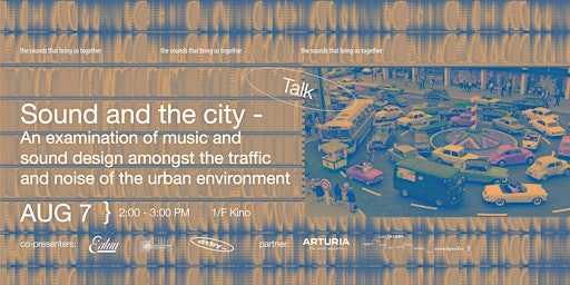 UNHEARD sound and music festival: Sound and the city - An examination primary image