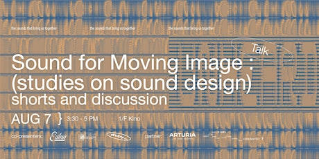 UNHEARD sound & music festival: Sound for Moving Image