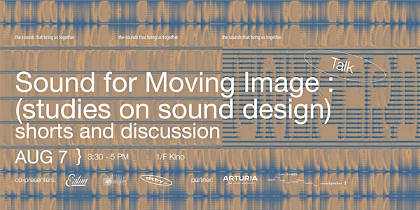 UNHEARD sound & music festival: Sound for Moving Image
