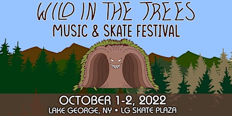 Wild in the Trees -  Music & Skate Festival 2022