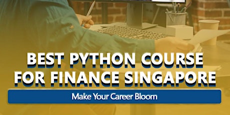 Best Python Course for Finance Singapore - Make Your Career Bloom