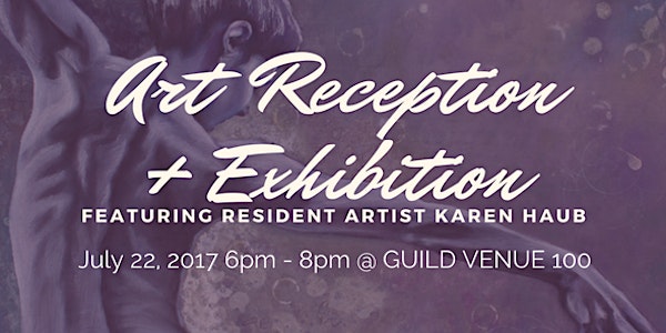 Fine Art Reception: Karen Haub @Guild Venue100 Art Space