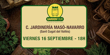 COMPO Garden Tour - Taller Iniciación al Huerto - C Jardinería Masó-Navarro