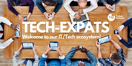 Immagine principale di TECH-EXPATS Welcome to our IT/Tech ecosystem! 