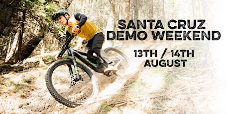 Santa Cruz Demo Weekend  -13-14 August