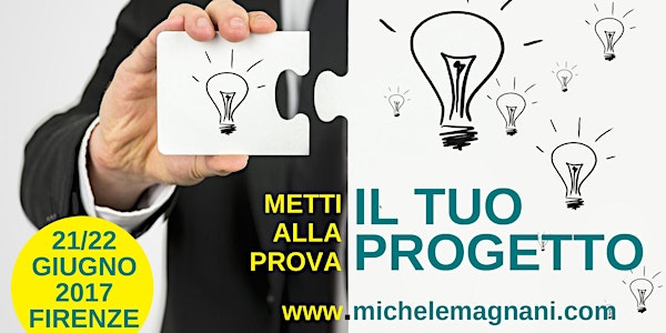 Metti alla prova il tuo progetto. Il Business Model Canvas – Workshop