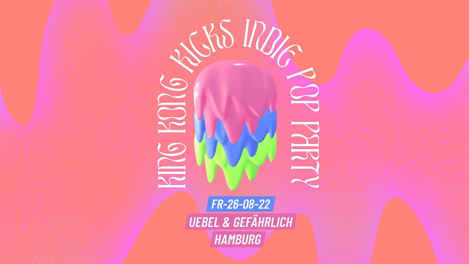 King Kong Kicks \u2022 Indie Pop Party \u2022 Hamburg