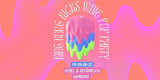 King Kong Kicks • Indie Pop Party • Hamburg
