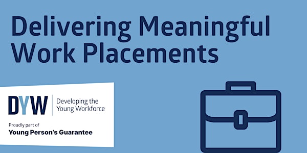Delivering Meaningful Work Placements