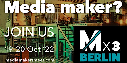 Media Makers Meet (Mx3 Berlin)