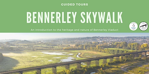 Bennerley Viaduct Skywalk: Guided Tour