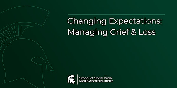 Changing Expectations: Managing Grief and Loss