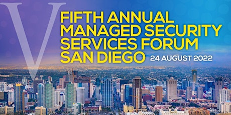 Fifth Annual Managed Security Services Forum San Diego Online