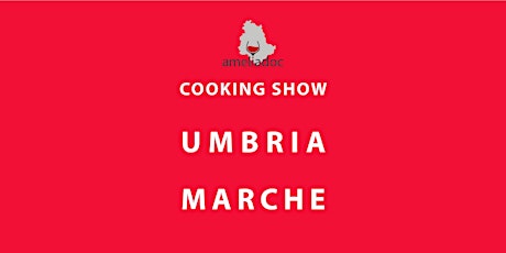 Immagine principale di Ameliadoc 2017 - COOKING SHOW UMBRIA MARCHE 