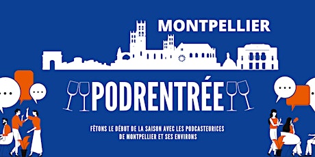 Image principale de PodRentrée Montpellier : Fêtons le début de la saison !