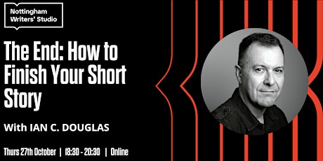 The End: How to Finish Your Short Story with Ian C. Douglas