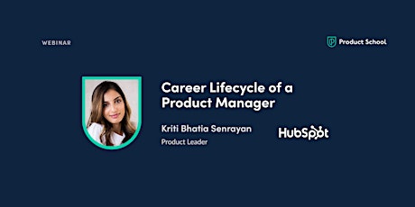 Webinar: Career Lifecycle of a Product Manager by HubSpot Product Leader